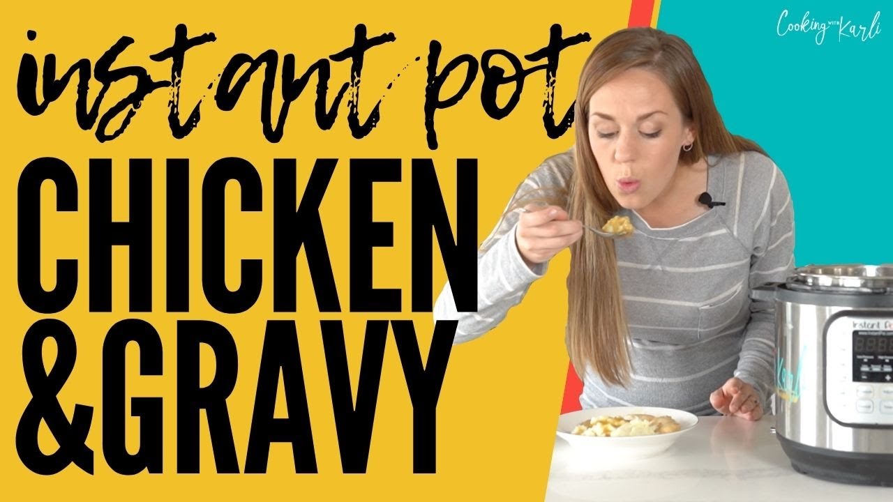 How to Make Instant Pot Chicken and Gravy