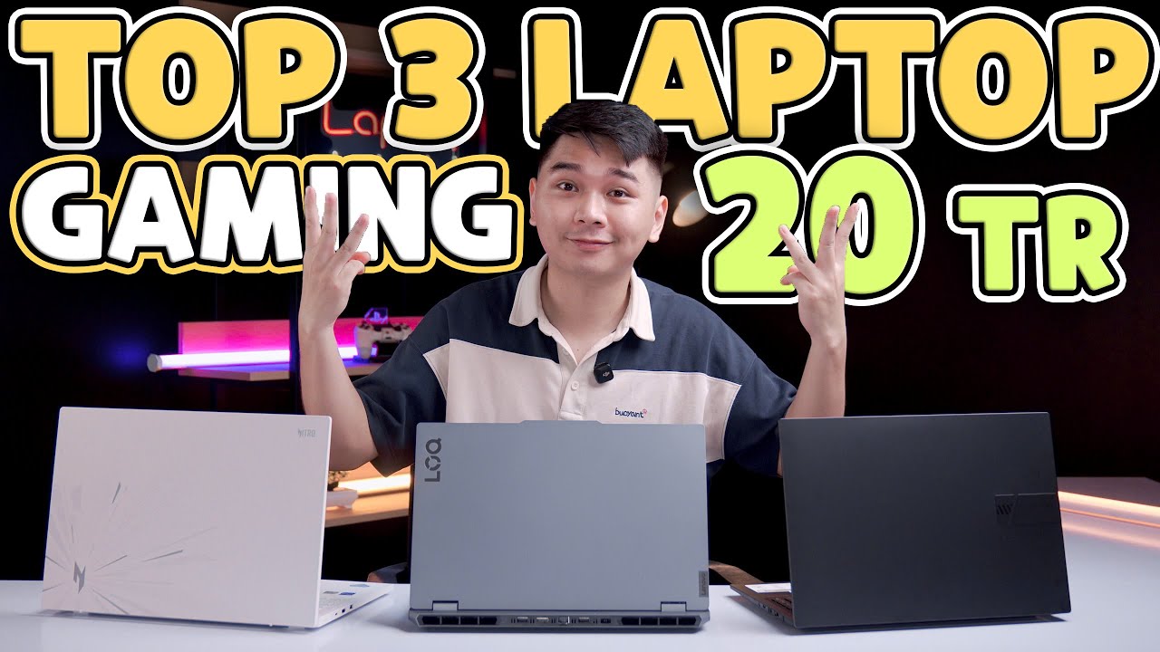 TOP 3 Laptop Gaming CHÍNH HÃNG 20 triệu - Asus, Acer, Lenovo | LaptopWorld