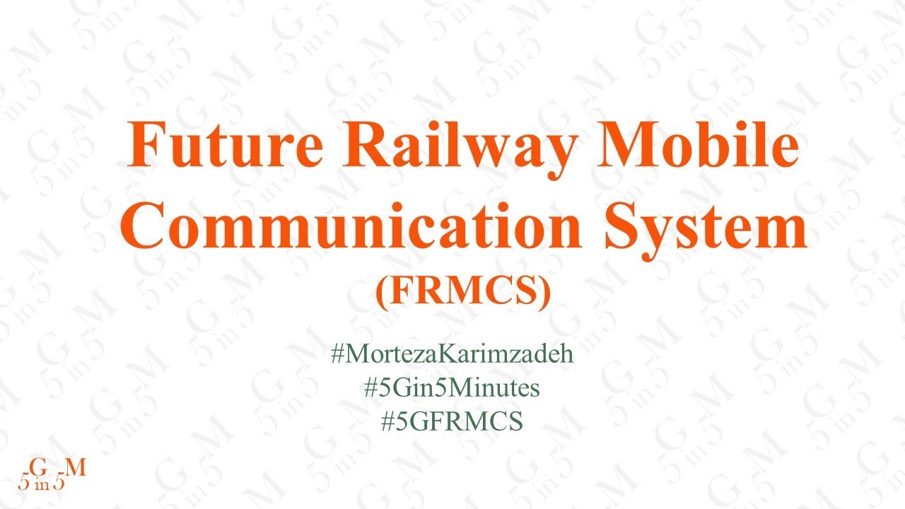 Future Railway Mobile Communication System (FRMCS)