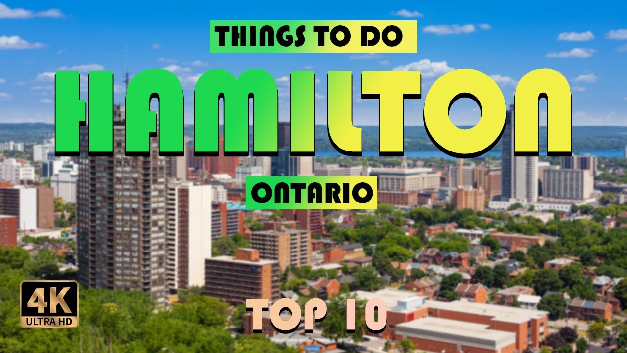 Hamilton (Ontario) ᐈ Things to do | What to do | Places to See | Hamilton Travel Video ☑️ 4K