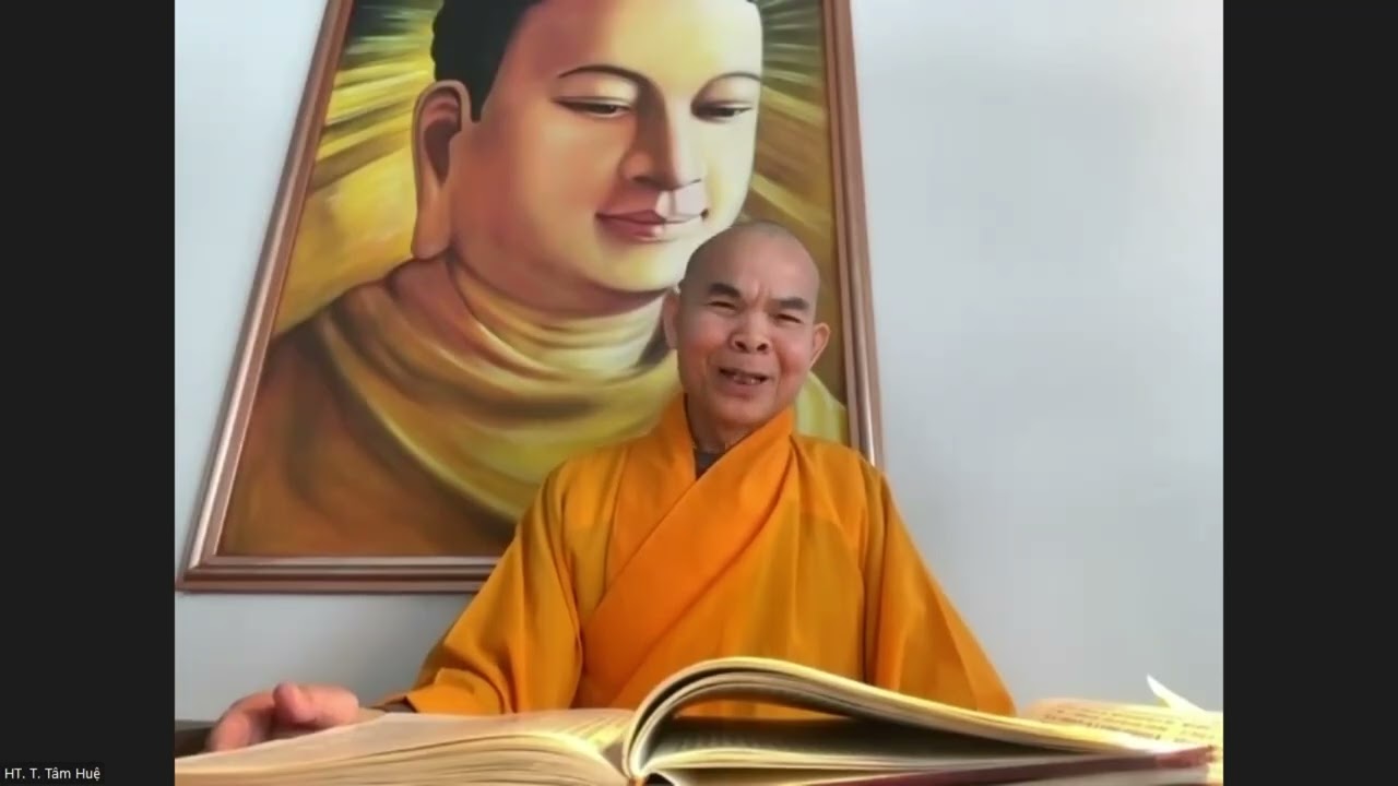 Câu xá luận. 8.2.26.Thế Tục Đế (Khổ -Tập Đế) -Thắng Giải đế (Diệt- Đạo Đế).HT.T.Tâm Huệ thuyết giảng