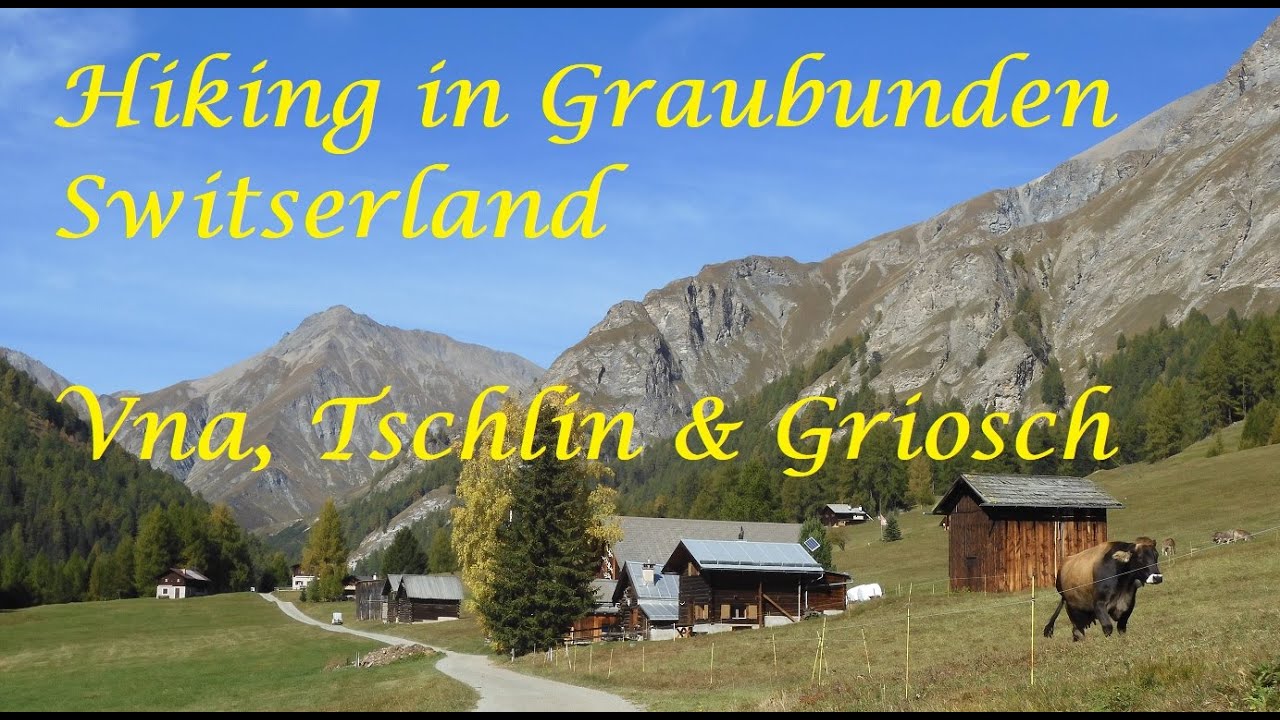 Ep50 Switserland Walks from Vna to Tschlin & Griosch