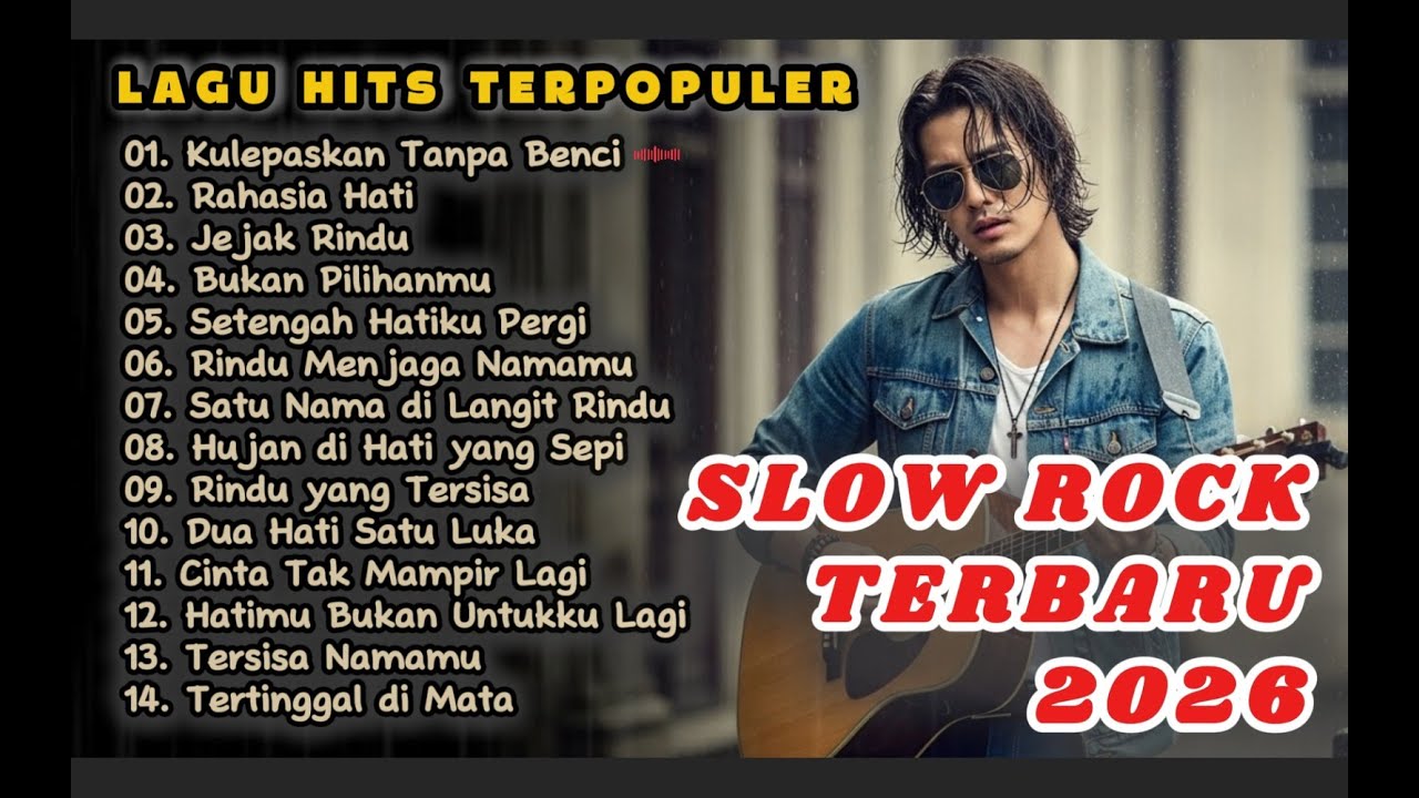 LAGU SLOW ROCK MELAYU TERBARU 2026 / Paling Sedih Menyayat Hati / Slow Melayu🎶Kulepaskan Tanpa Benci