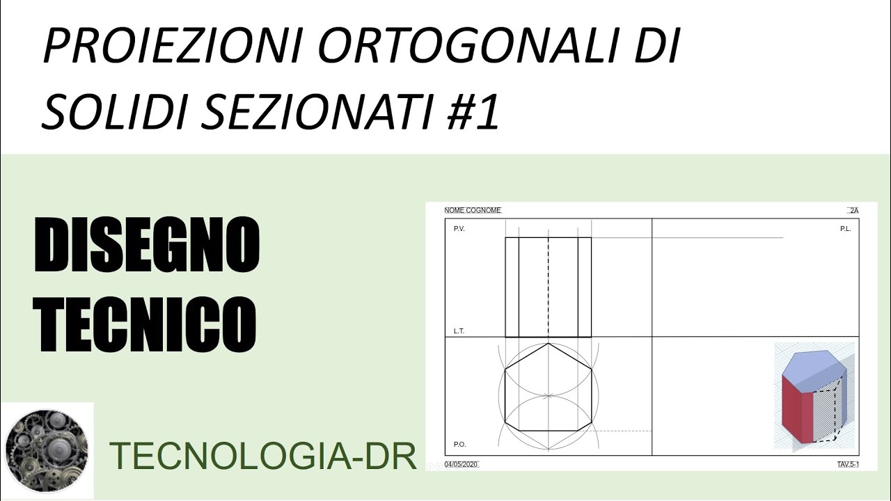 Proiezioni ortogonali di solidi sezionati 1: Prisma a base esagonale con piano parallelo al P.V.