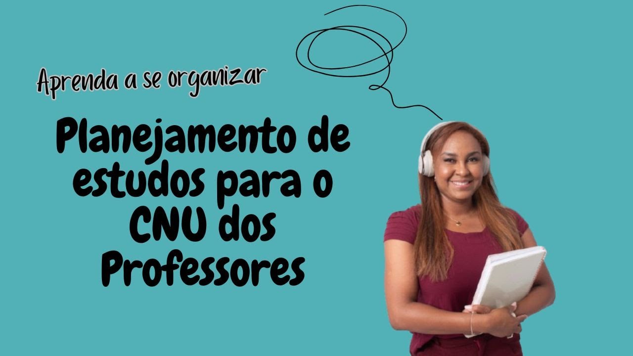Planejamento de Estudos para a Prova Nacional Docente - CNU dos professores