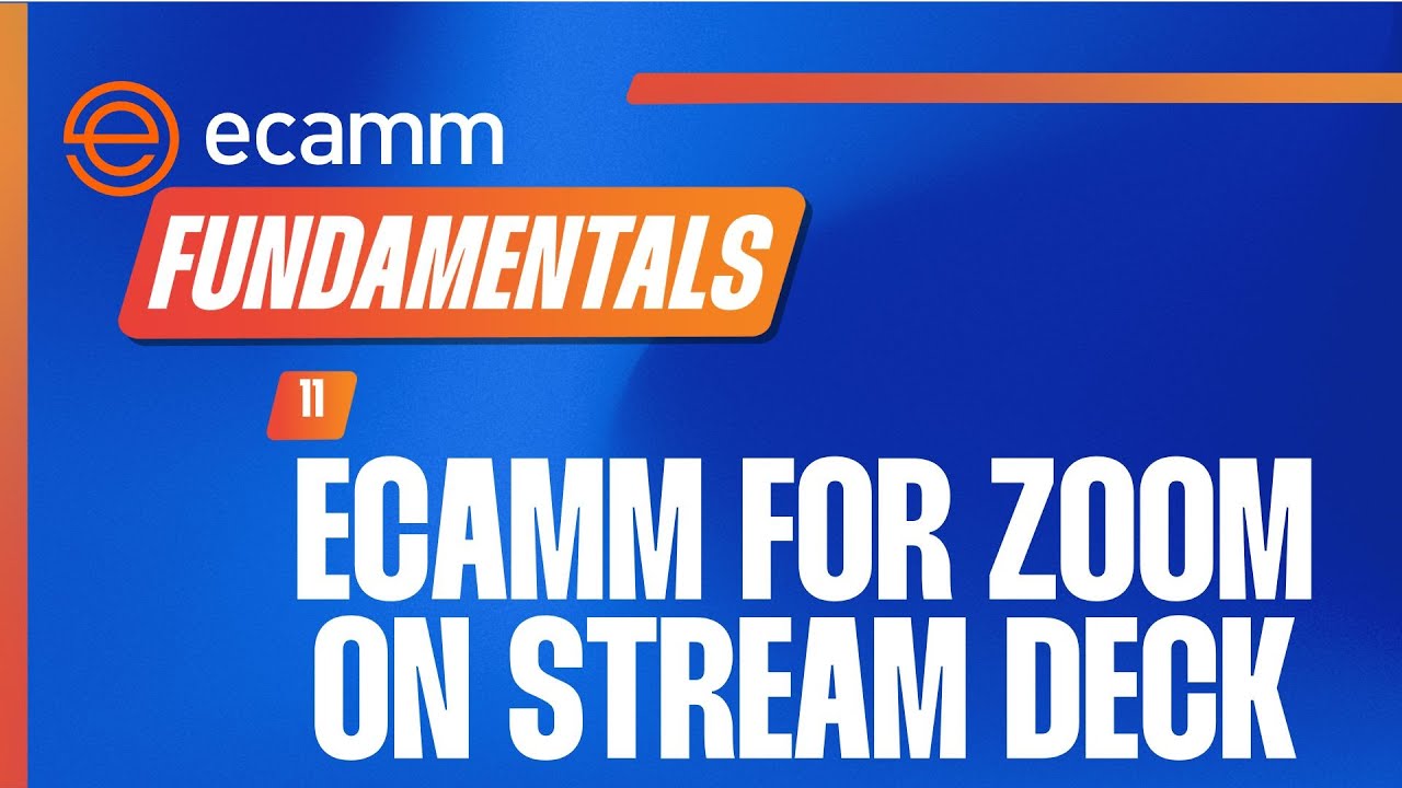 How to Use Ecamm for Zoom With Your Stream Deck | Ecamm Fundamentals