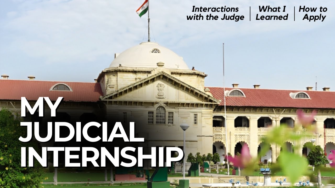 I interned under a High Court Judge and here is what I learned