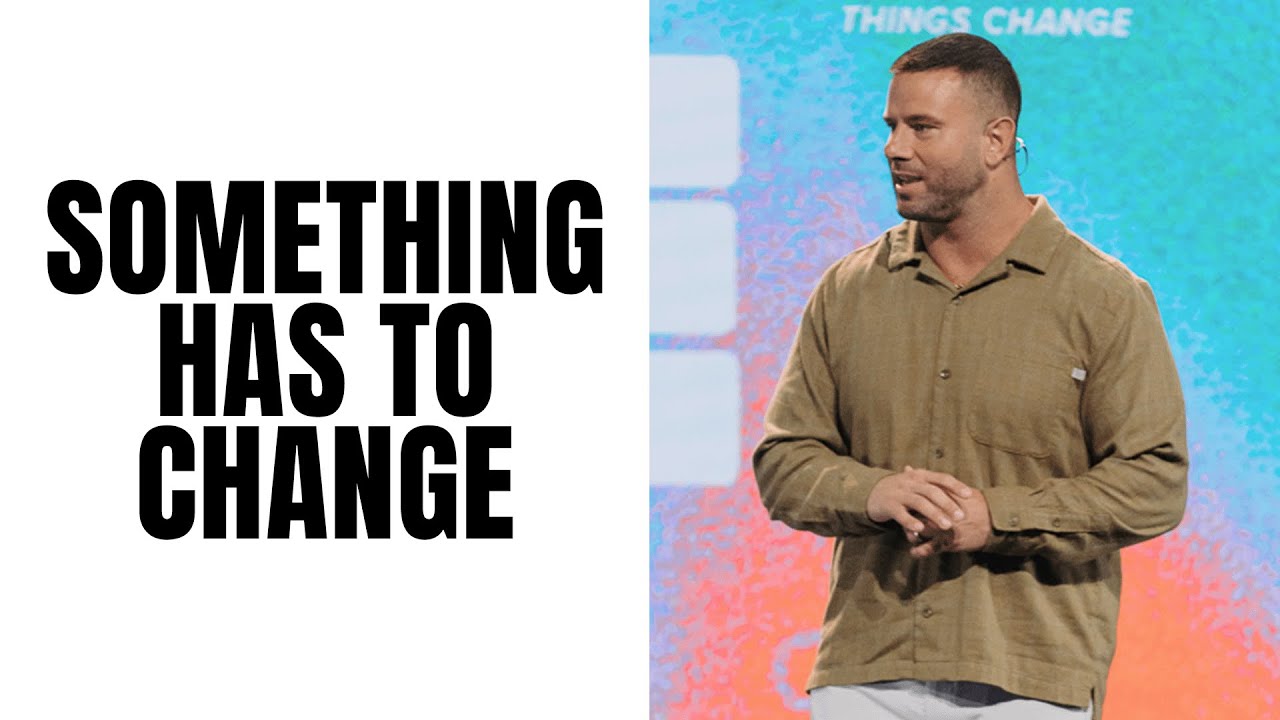 Something Has to Change | Pastor Greg Ford