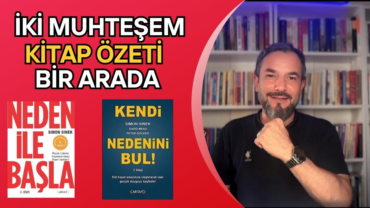 Kitap Özeti: Neden İle Başla ve Kendi Nedenini bul