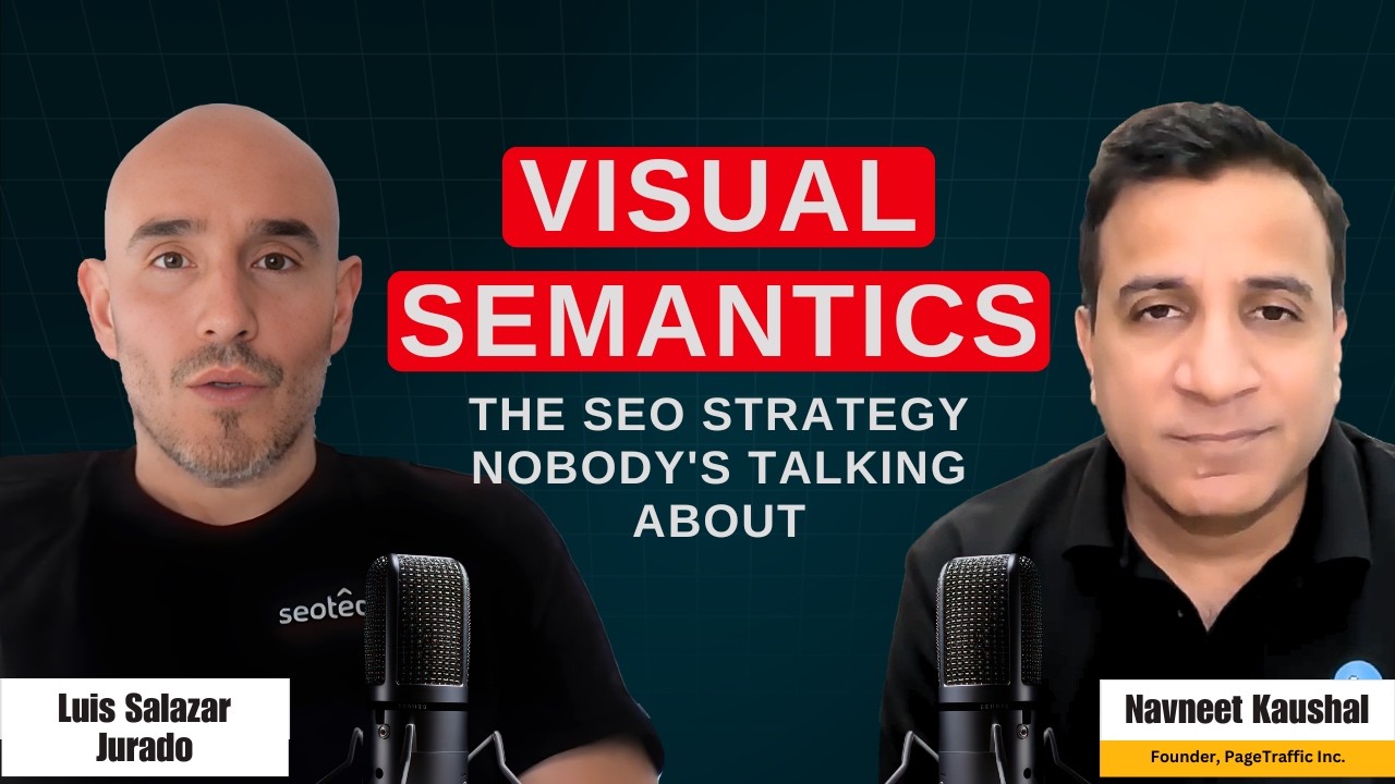 The SEO Concept Most Agencies Have Never Heard Of — Visual Semantics Explained - Luis Salazar Jurado