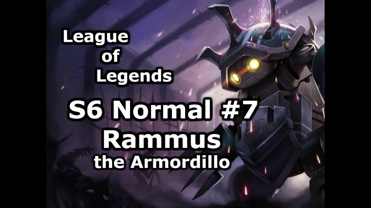 S6 Normal #7 - Rammus (Rick James, Ze3nT, Popmon, Jibelicious)