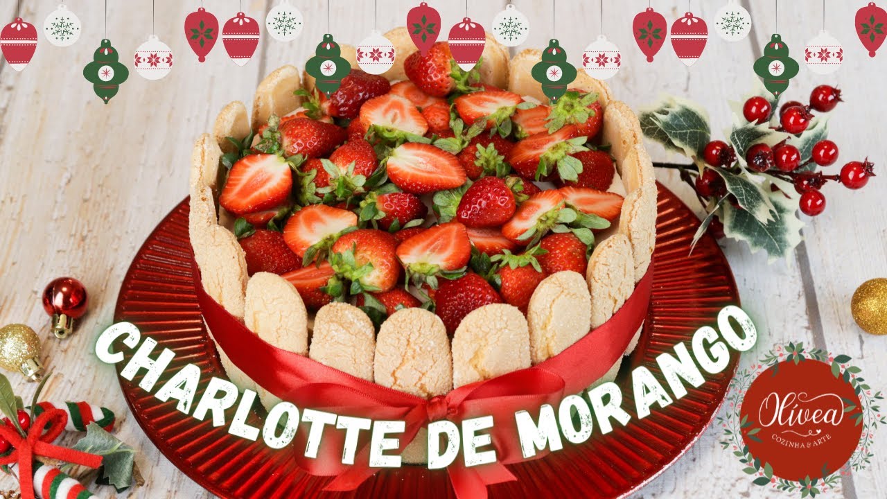 Especial de Natal - Charlotte de Morango | Olívea Cozinha & Arte