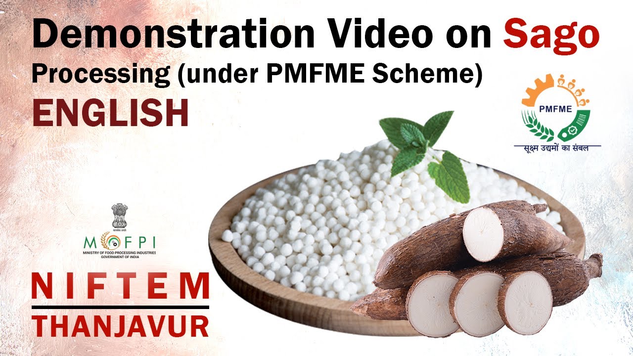 Demonstration Video on Sago Processing (under PMFME Scheme) - ENGLISH