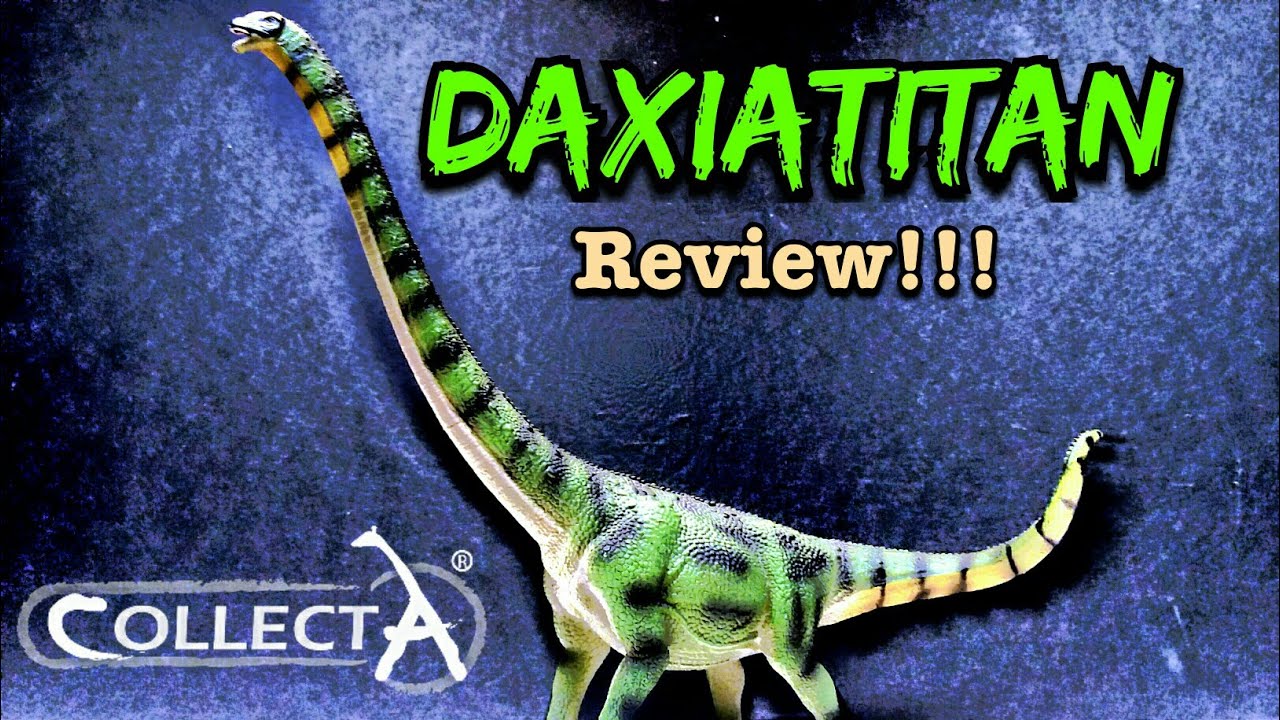 Collecta Daxiatitan Review!!!