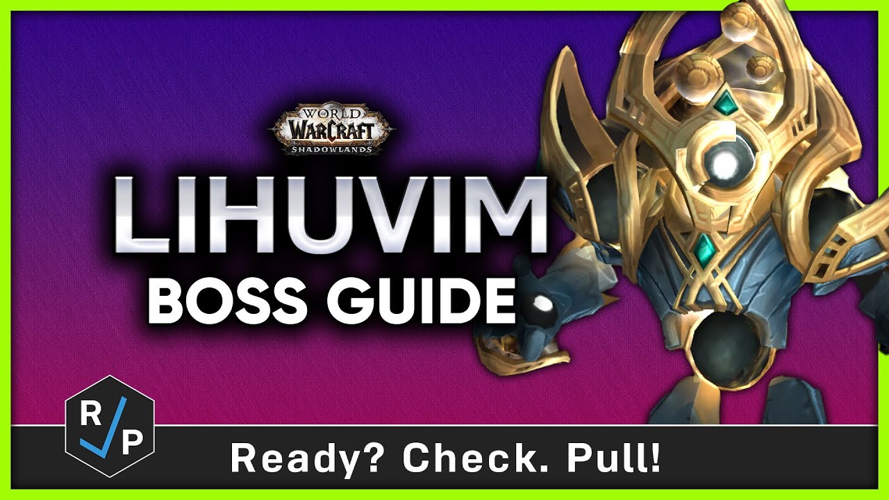 Lihuvim - Heroic/Normal Boss Guide - Sepulcher of the First Ones
