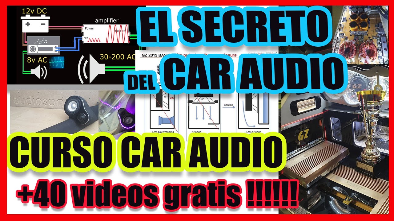 EL SECRETO DEL CAR AUDIO!! CURSO DE SONIDO 40 videoss gratis, y mas. car audio tutorial