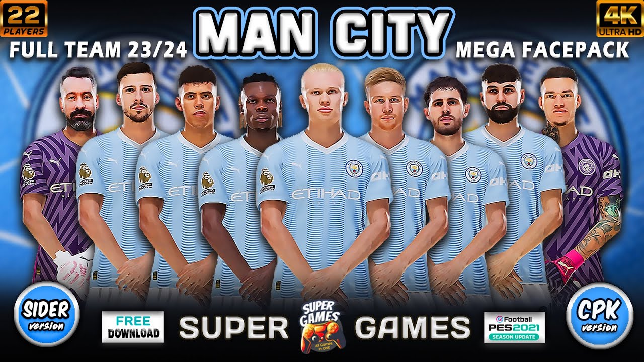 Man City Facepack PES 2021 ( 22 Players ) Season 23/24 ( SIDER ◆ CPK ) ⚽ أوجه مان سيتى موسم 23/24