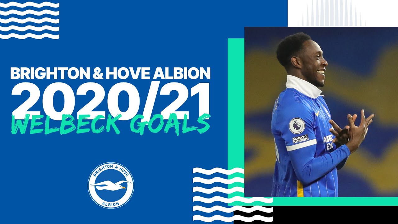 Danny Welbeck's 2020/21 Premier League Goals