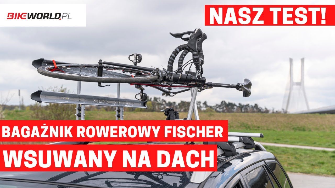 Test: Wsuwany bagażnik dachowy na dwa rowery Fischer