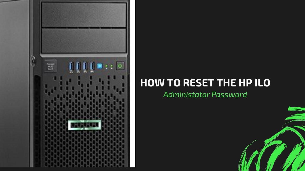 How To Reset The HP ILO Administrator Password
