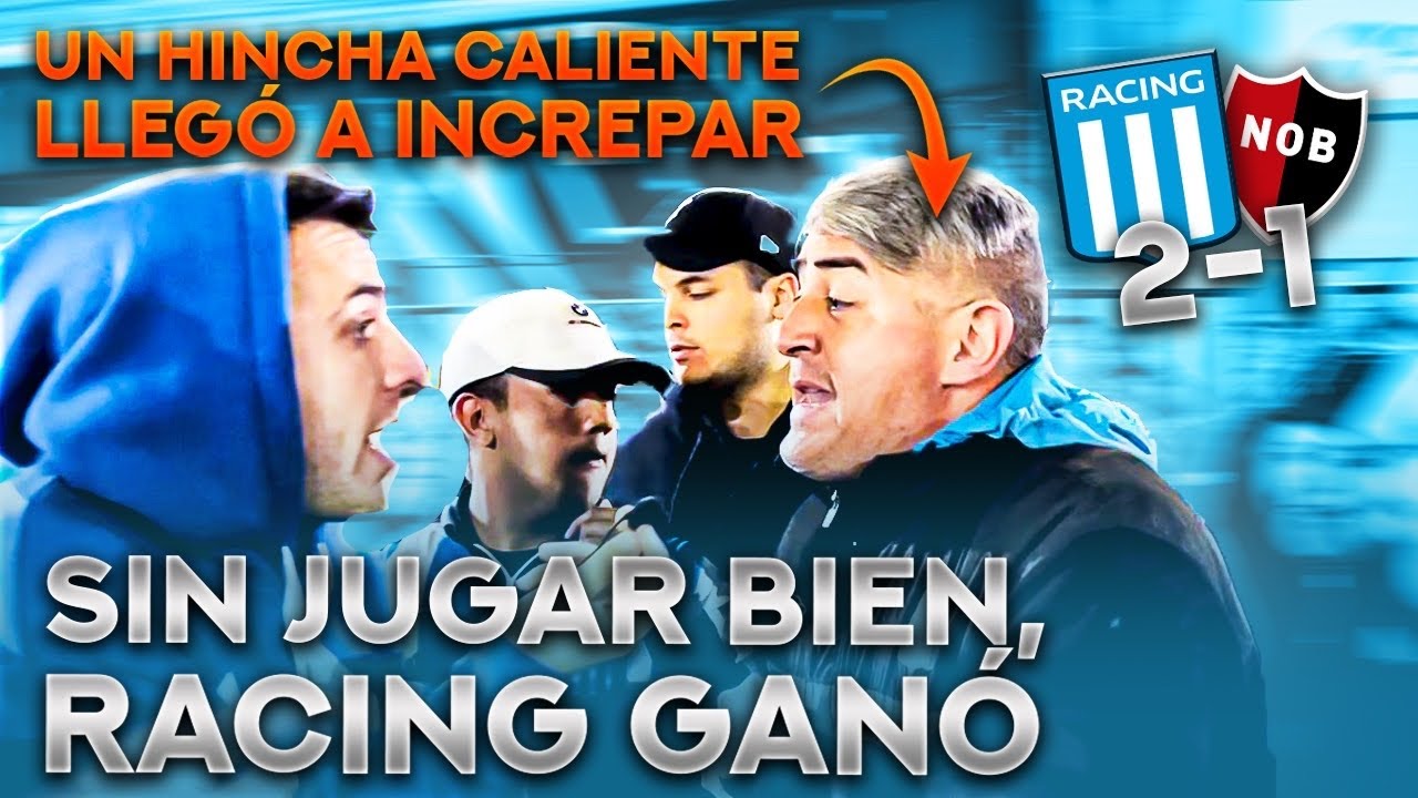 REACCIÓN CON LOS HINCHAS / UNO LLEGÓ A INCREPAR / RACING 2-1 NEWELLS