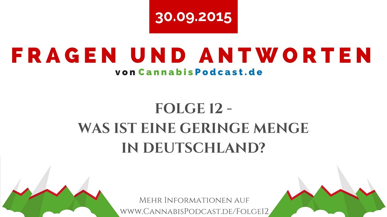 Was ist eine geringe Menge in Deutschland? | Fragen und Antworten Folge 12