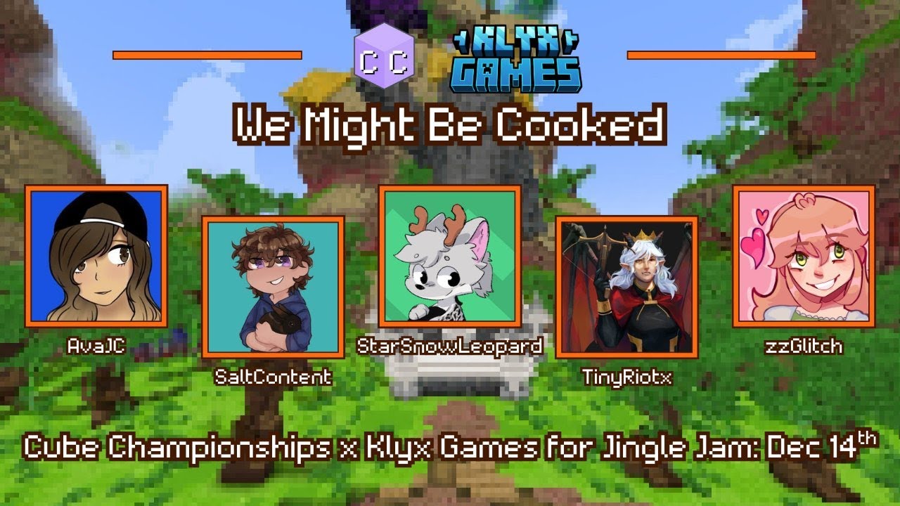 Cube Championship x Klyx for Jingle Jam w/ SaltContent_, zzglitch, TinyRiotx, Avajc