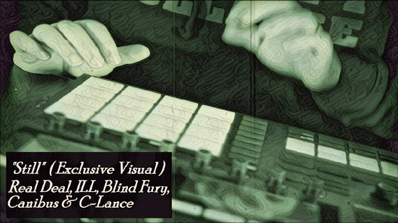 ILL feat. Real Deal, Blind Fury, Canibus & C-Lance - Still (Exclusive Visual)