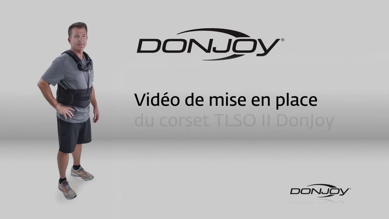 Corset TLSO II DonJoy - Mise en place