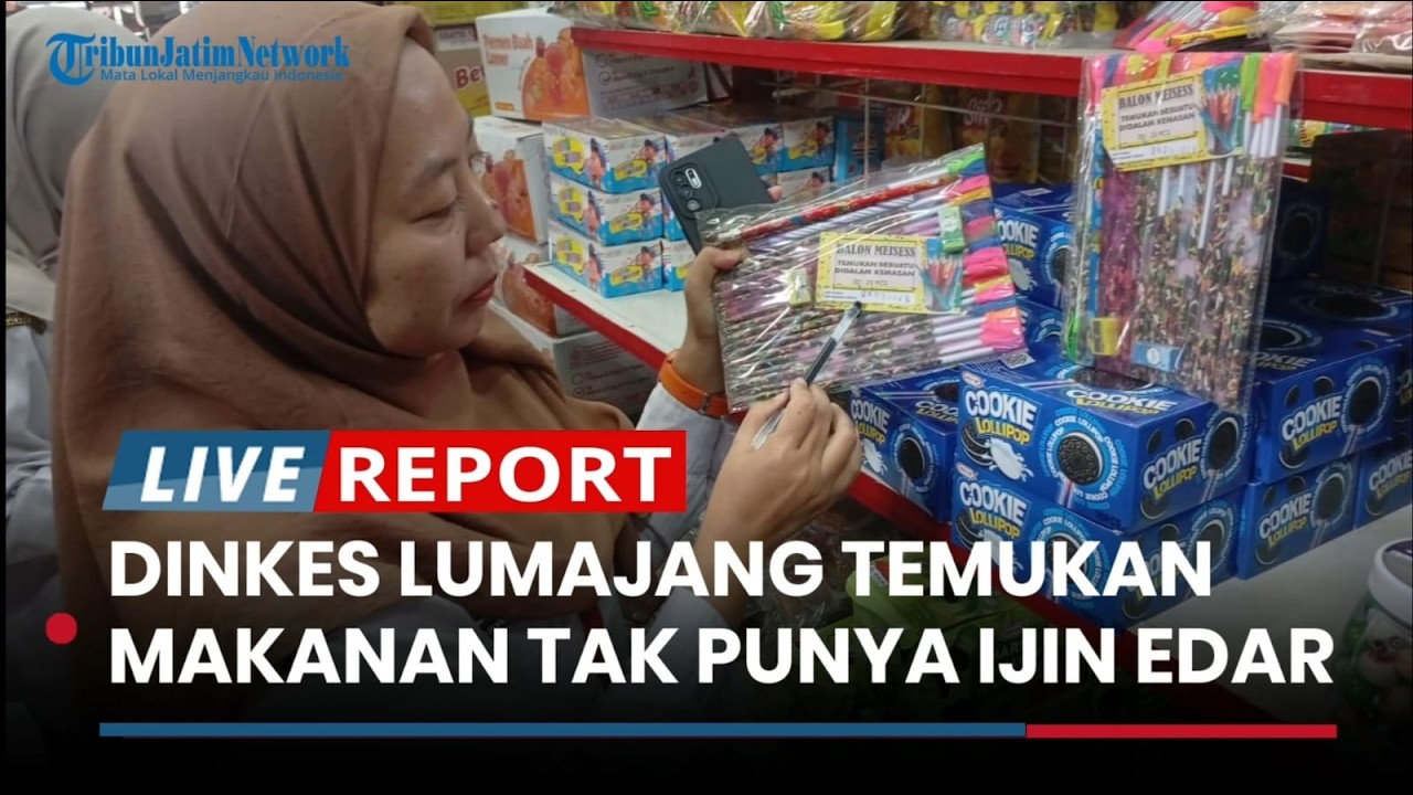 Jelang Idul Fitri, Dinkes Lumajang Sidak Toko Makanan Ringan, Temukan Makanan Tak Punya Izin Edar