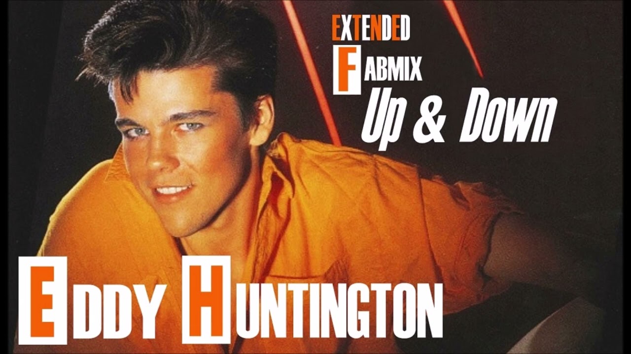 Eddy Huntington - Up & Down - Extended Fabmix - 1987