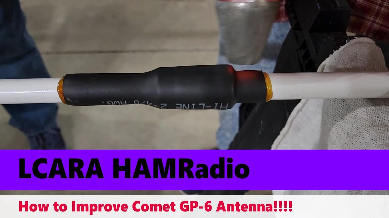 LCARA HAM Radio: How To Improve the Comet GP-6 Antenna!!!!