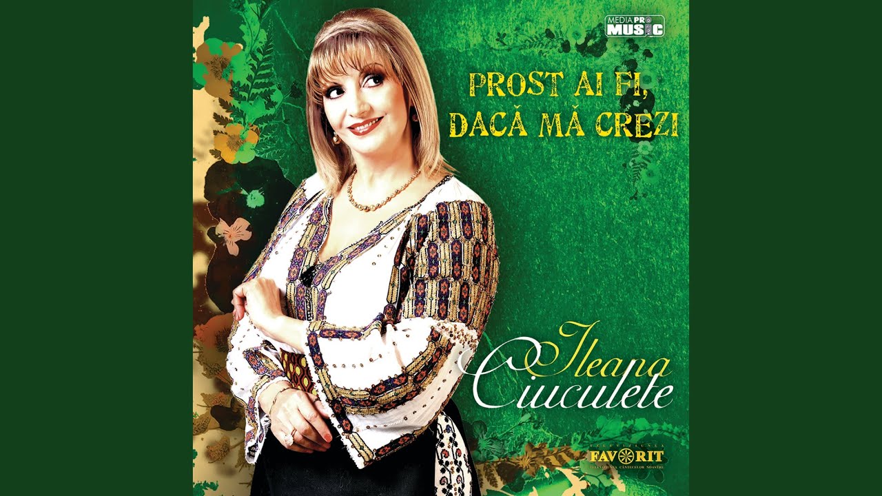 Prost ai fi dacă mă crezi