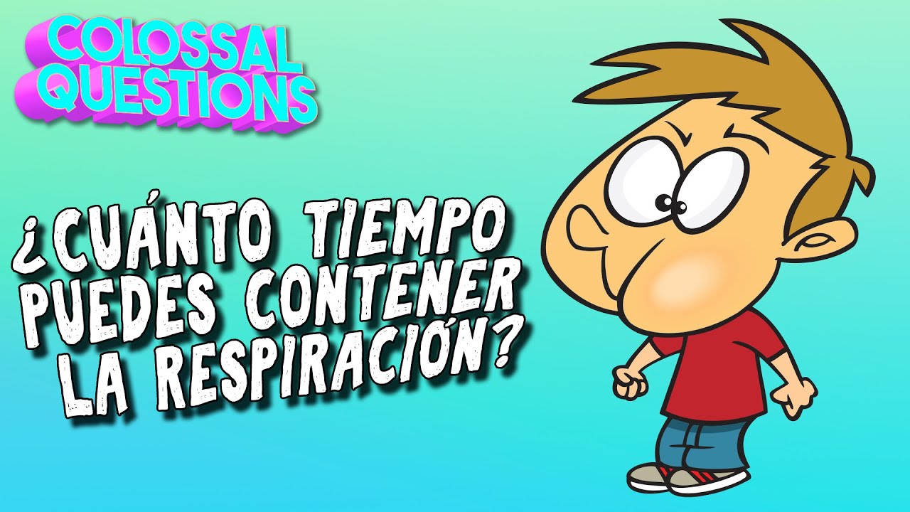 ¿Cuánto tiempo puedes aguantar la respiración? | PREGUNTAS COLOSALES