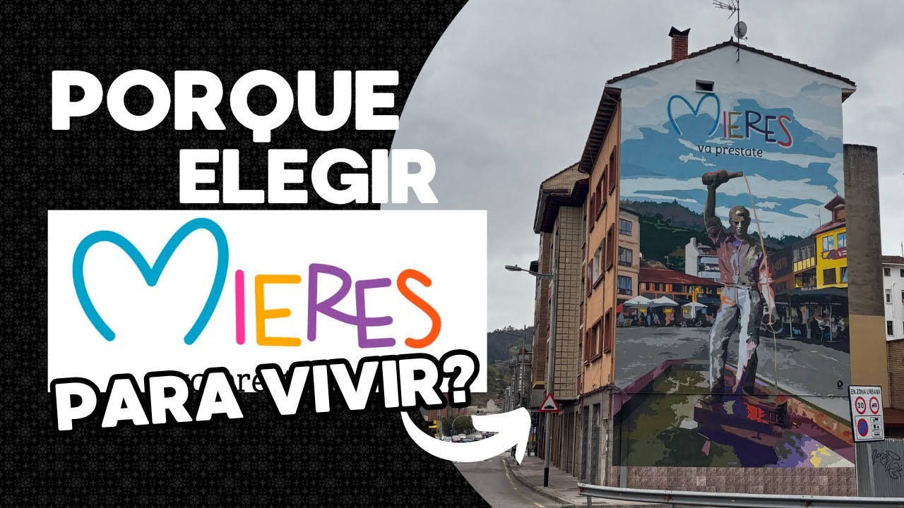 PORQUE VIVIMOS EN MIERES ASTURIAS? 🇪🇸