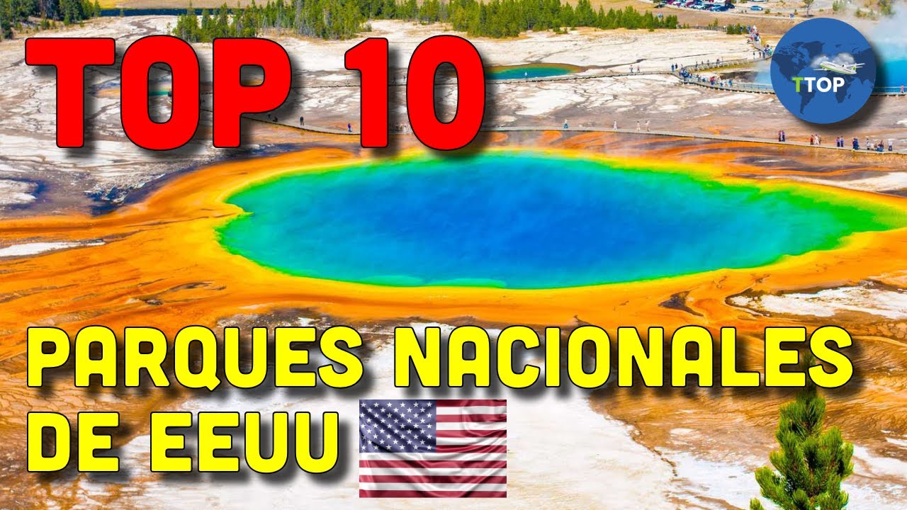 Los 10 Mejores Parques Nacionales de Estados Unidos