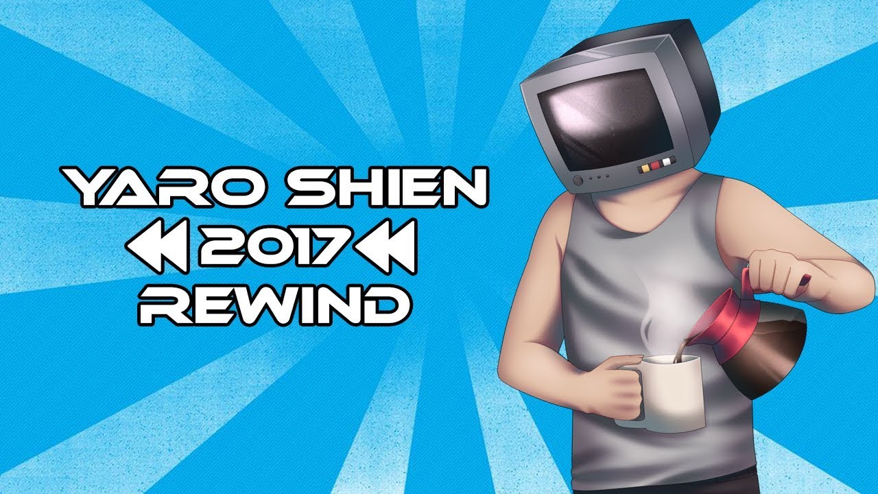 YaroShien 2017 Rewind