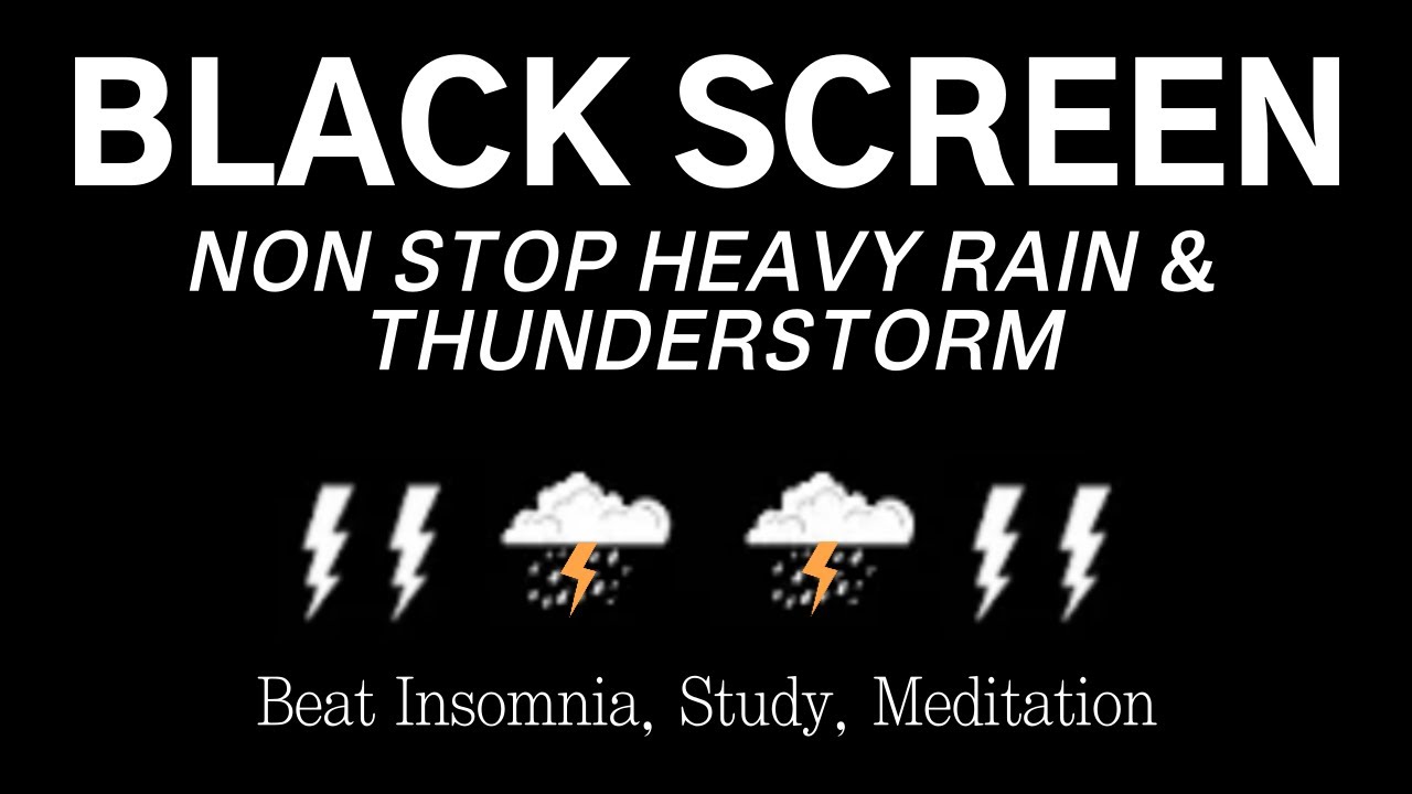 NON STOP HEAVY RAIN & THUNDERSTORM | Beat Insomnia, Study, Meditation