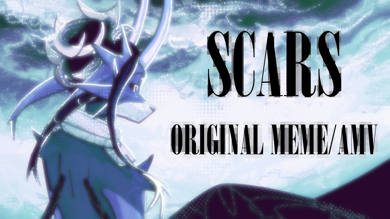 ✧ SCARS ✧ [original MEME/AMV] animation ✧ TYSM FOR 1700+