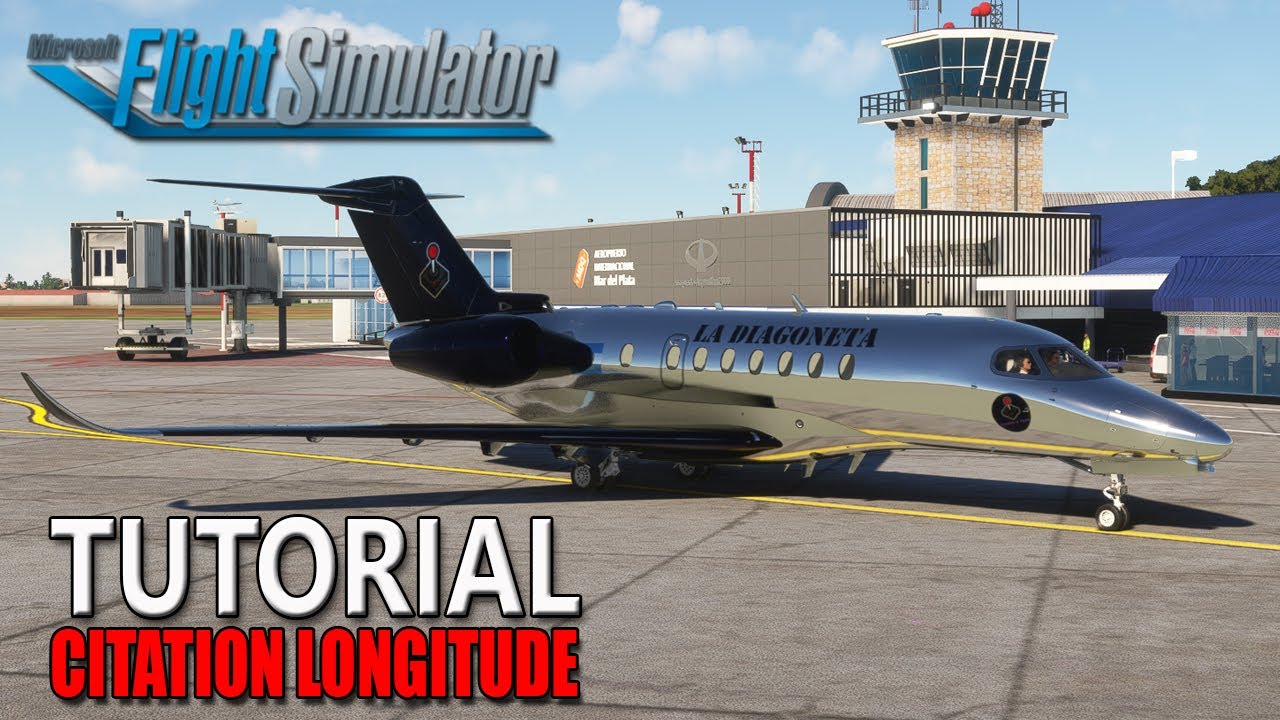 Tutorial Cessna Citation Longitude - Microsoft Flight Simulator 2020