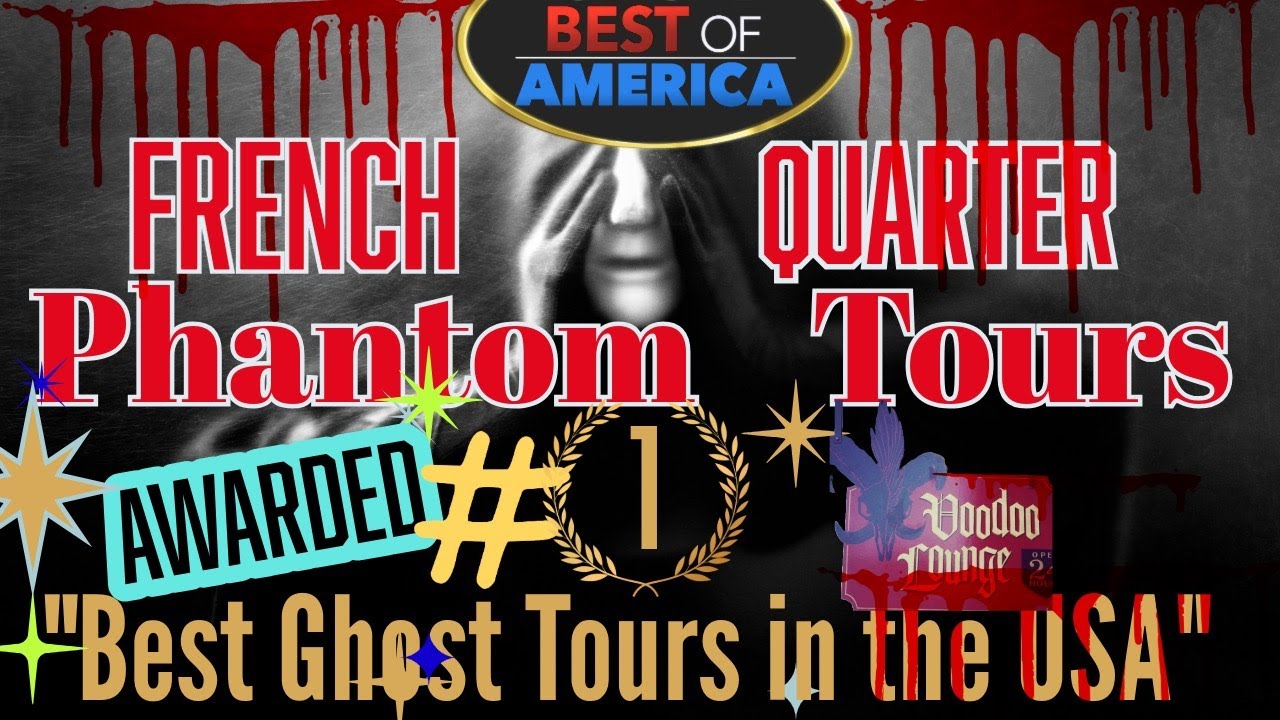 French Quarter Phantom Ghost Tours - Best Ghost Tours in the USA - New Orleans, Louisiana - 2024