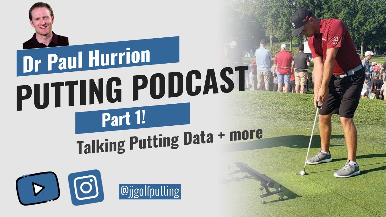 Putting Podcast with Quintic Sports owner Dr Paul Hurrion - Part 1
