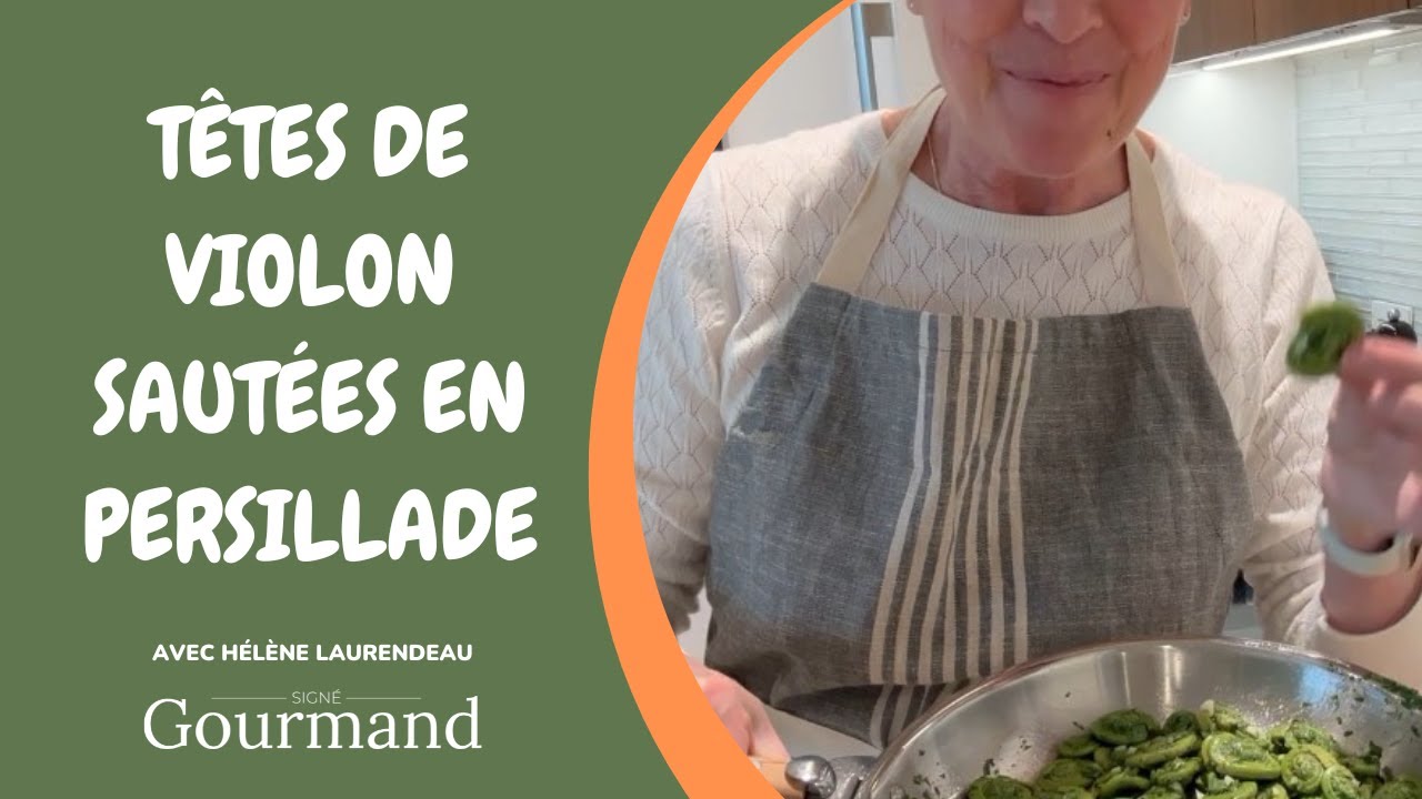 TÊTES DE VIOLON SAUTÉES EN PERSILLADE