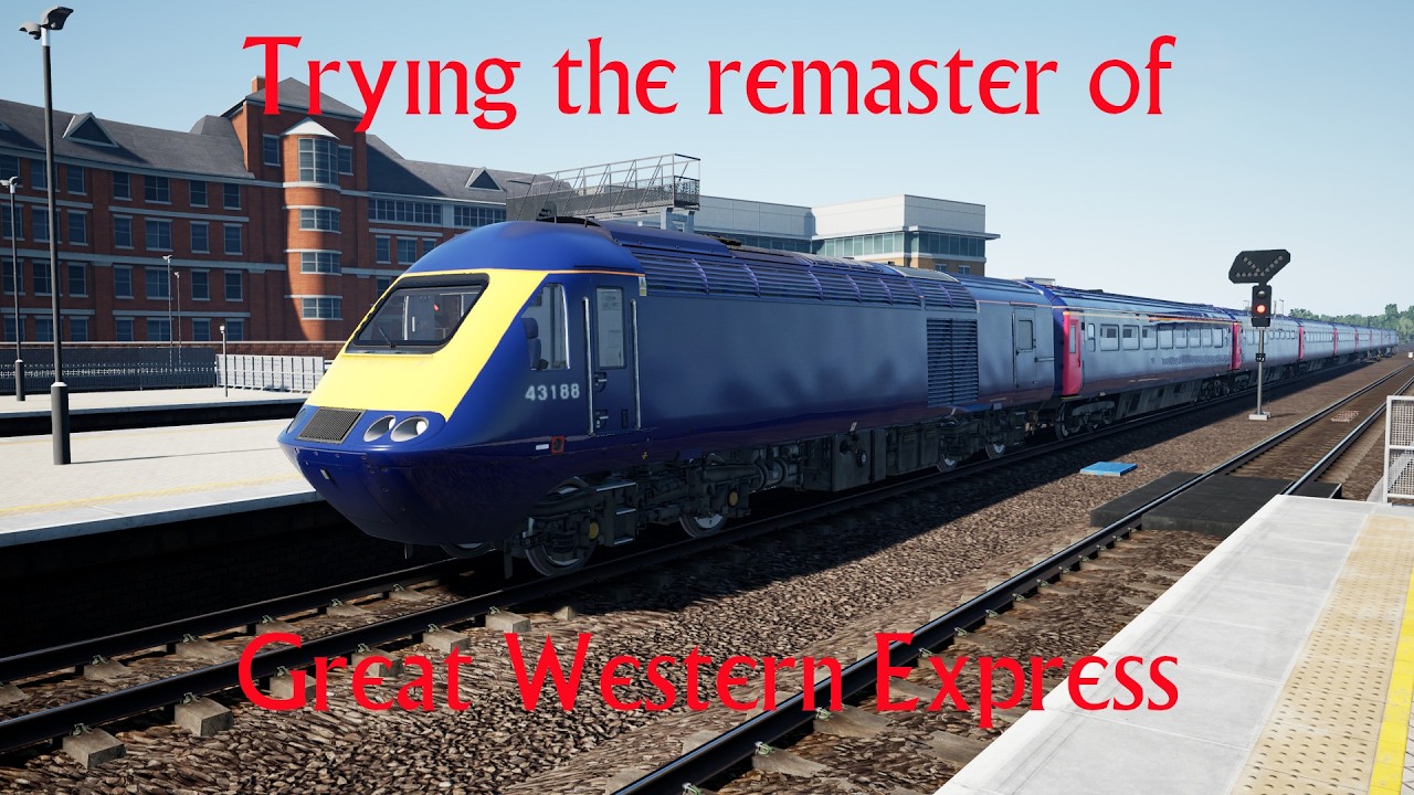 Trying the new remaster of the Great Western Express route on Train Sim Wolrd 6