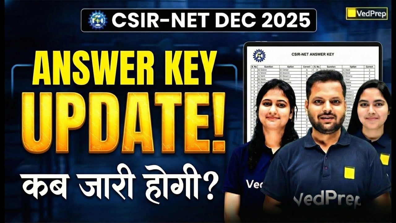 CSIR NET Dec 2025 Answer Key UPDATE 🔥 | Maths Answer Key कब जारी होगी? | VedPrep Maths Academy