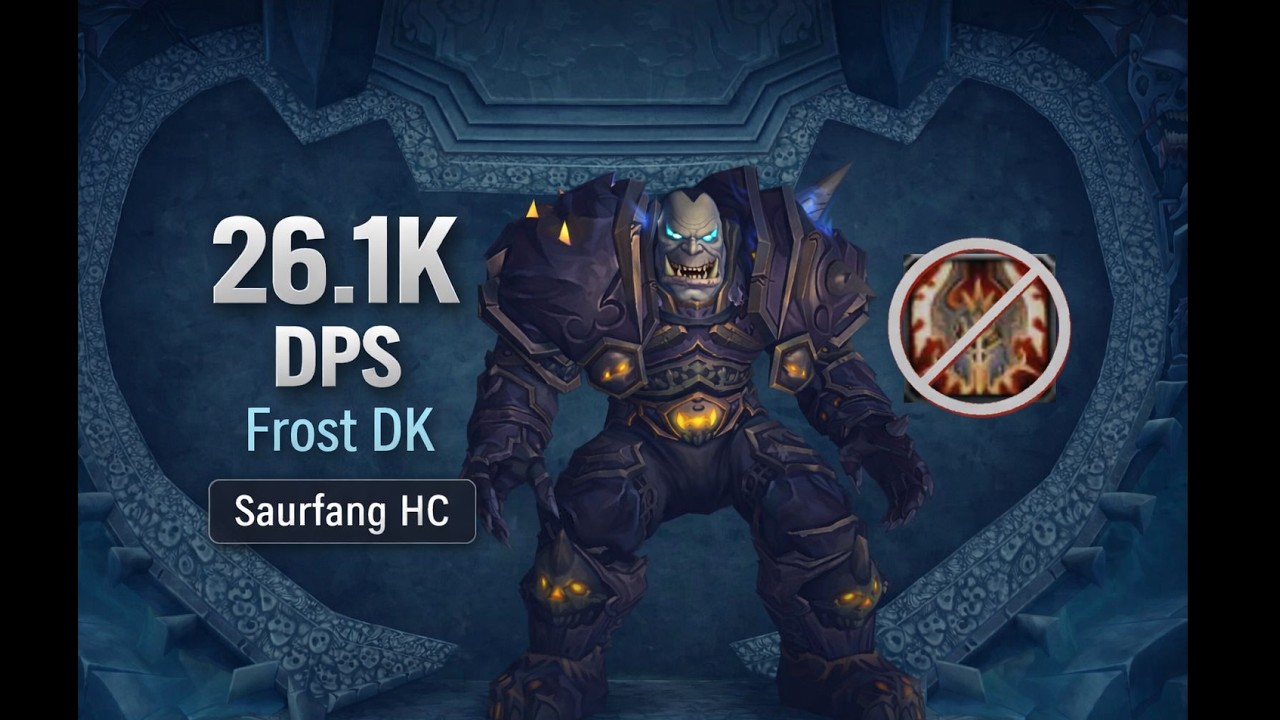 Rank 1 Frost DK | Deathbringer Saurfang HC | 26.1K DPS