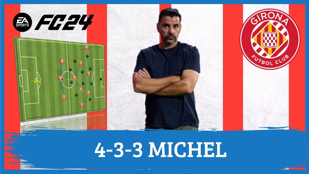 Michel 4-3-3 Girona EA FC 24 |T&aacute;cticas|