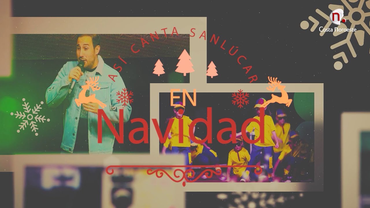 Especial Nochebuena 2022: Así Canta Sanlúcar en Navidad