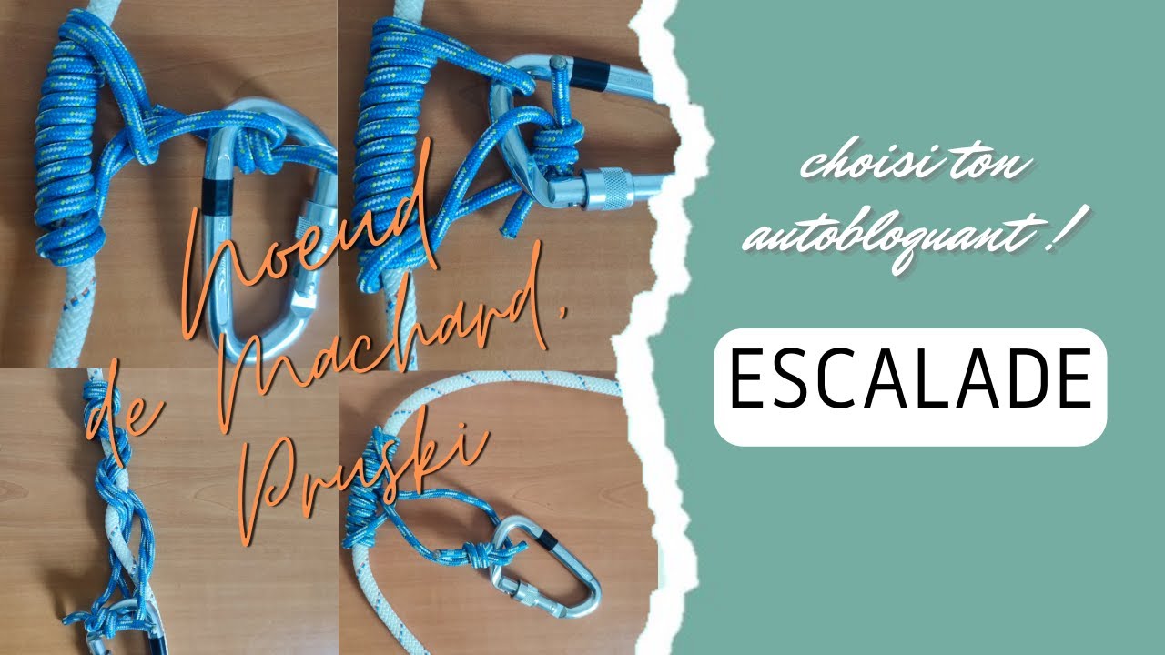 ESCALADE | NOEUD DE MACHARD, FRANCAIS, TRESSE, NOEUD DE PRUSKI