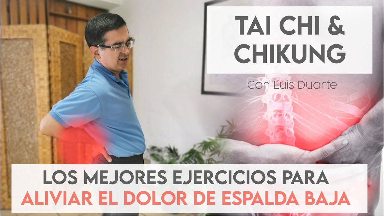 Los MEJORES ejercicios de Chi Kung para aliviar el DOLOR DE LA ESPALDA BAJA (LUMBAR)